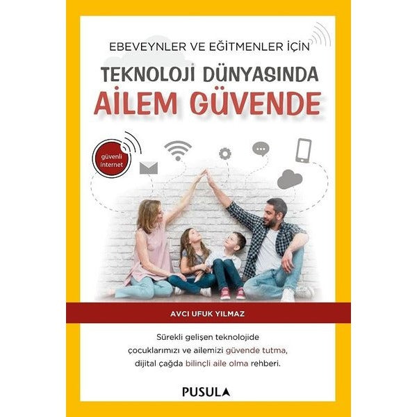 Teknoloji Dünyasında Ailem Güvende | Pusula Yayıncılık (İnce Kapak)
