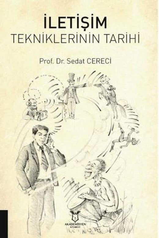 İletişim Tekniklerinin Tarihi | Akademisyen Kitabevi (Ciltsiz)