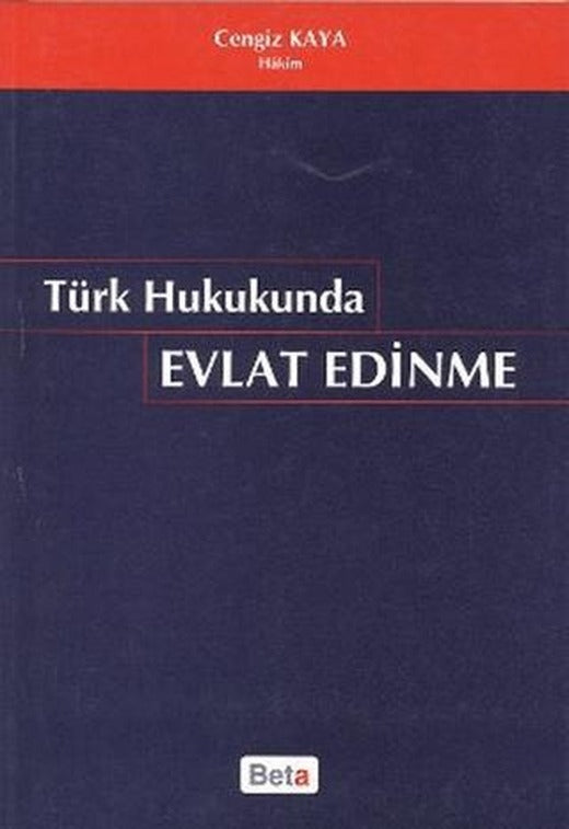 Türk Hukukunda Evlat Edinme | Beta Yayınevi (Ciltsiz)