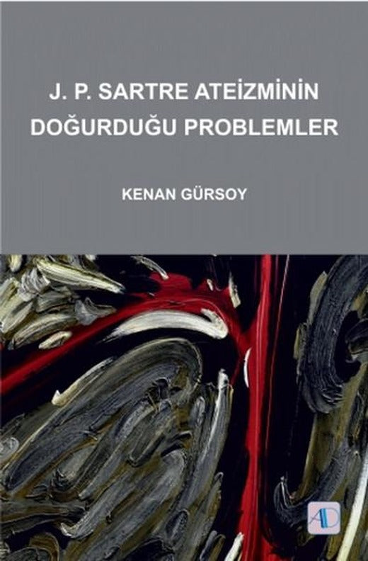 J.P.Sartre Ateizminin Doğurduğu Problemler | Aktif Düşünce Yayıncılık (İnce Kapak)