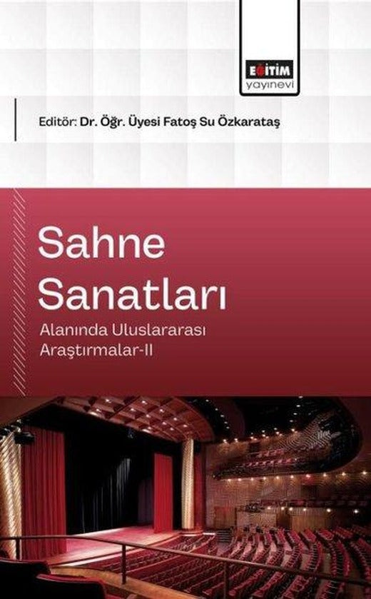 Sahne Sanatları Alanında Uluslararası Araştırmalar 2 | Eğitim Yayınevi (İnce Kapak)