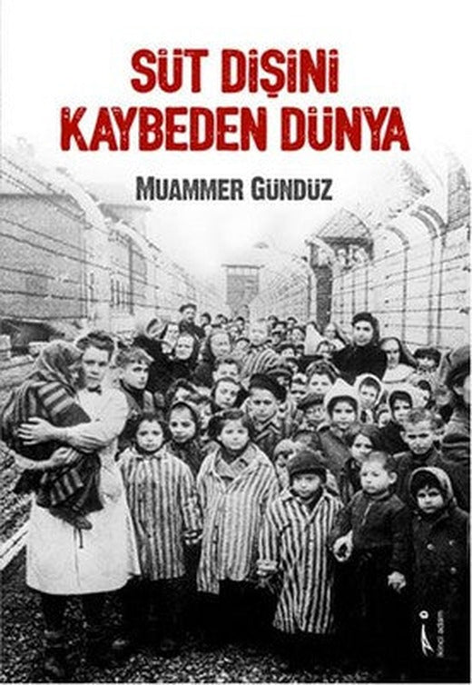 Süt Dişini Kaybeden Dünya | İkinci Adam Yayınları