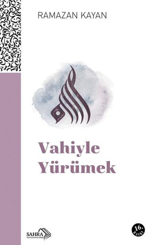 Vahiyle Yürümek | Sahra Kitap (Ciltsiz)
