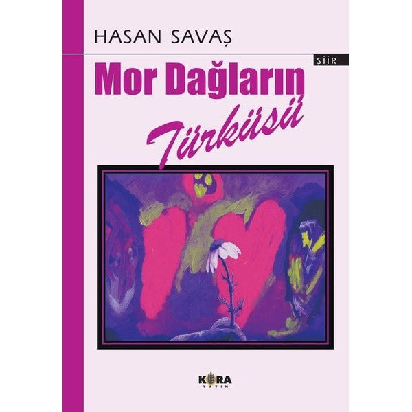 Mor Dağların Türküsü | Kora Yayın (İnce Kapak)