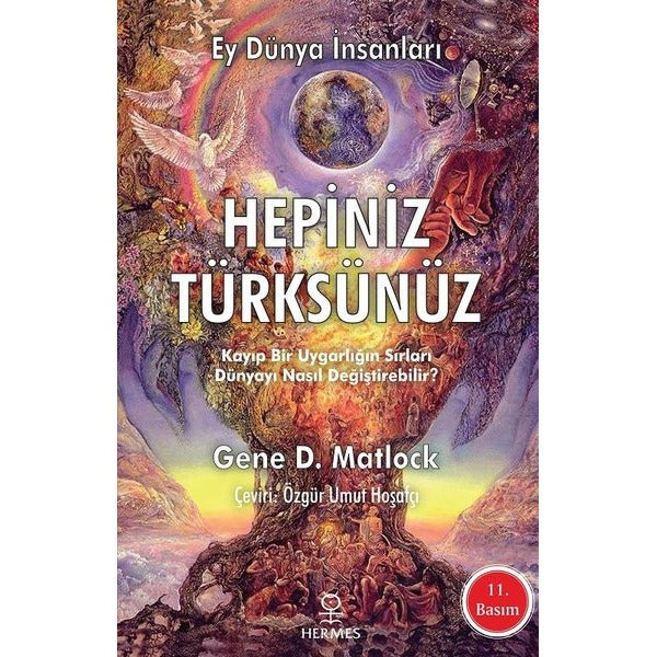 Ey Dünya İnsanları Hepiniz Türksünüz | Hermes Yayınları