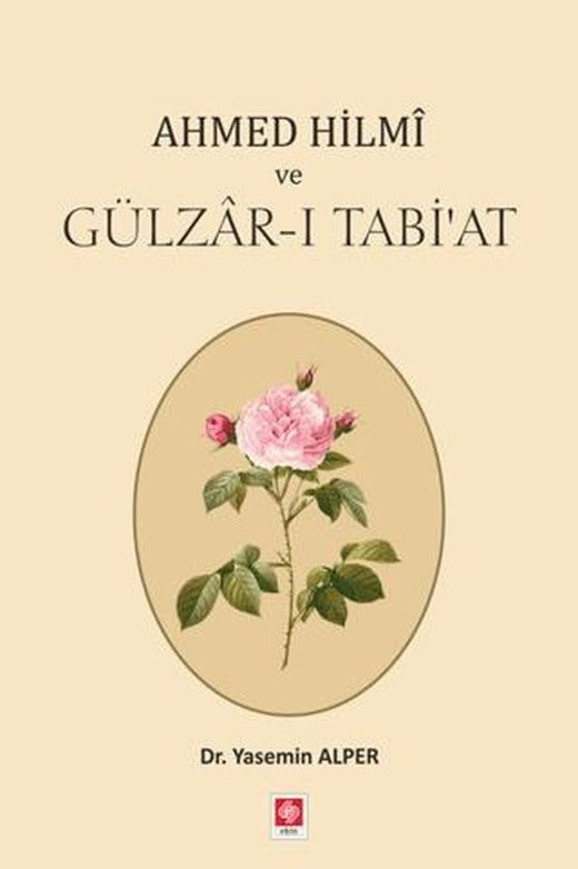 Ahmed Hilmi ve Gülzar-ı Tabi'at