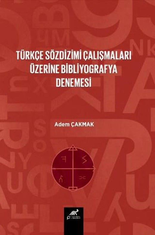 Türkçe Söz Dizim Çalışmaları Üzerine Bir Bibliyografya Denemesi | Paradigma Akademi Yayınları (Ciltsiz)