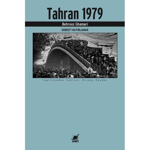Tahran 1979 - Ekberi Hatırlamak | Ayrıntı Yayınları