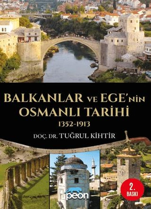 Balkanlar ve Ege’nin Osmanlı Tarihi (1352-1913)