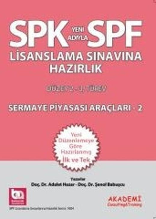 SPF Lisanslama Sınavlarına Hazırlık Düzey 2-3 Sermaye Piyasası Araçları - 2 | Akademi Consulting (İnce Kapak)