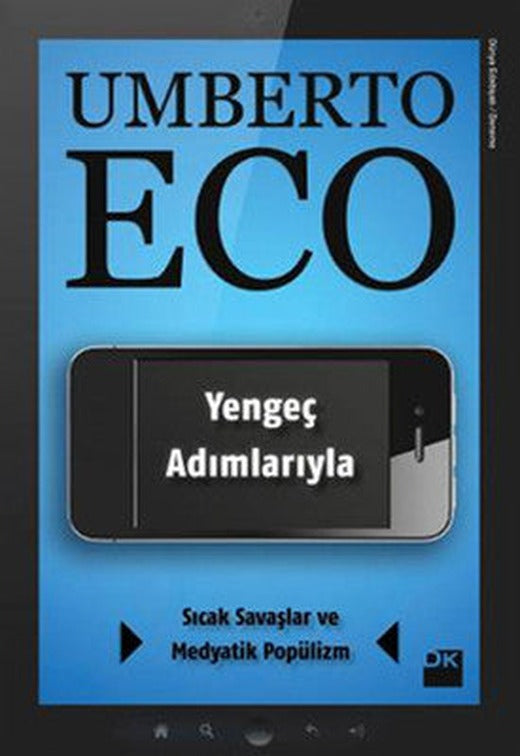 Yengeç Adımlarıyla Sıcak Savaşlar ve Medyatik Popülizm | Doğan Kitap