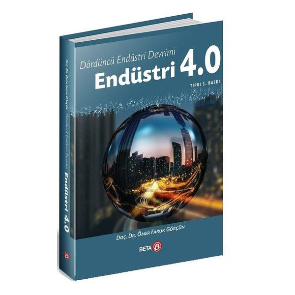 Dördüncü Endüstri Devrimi: Endüstri 4.0 | Beta Yayınevi (Ciltsiz)