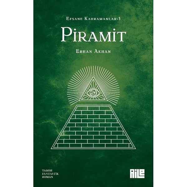 Piramit - Efsane Kahramanlar 3 | Aile Yayınları (İnce Kapak)