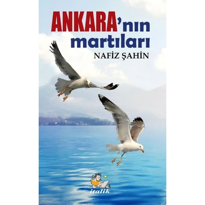 Ankara'nın Martıları | İtalik Yayınları