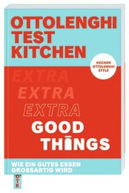 Ottolenghi Test Kitchen - Extra good things | Dorling Kindersley