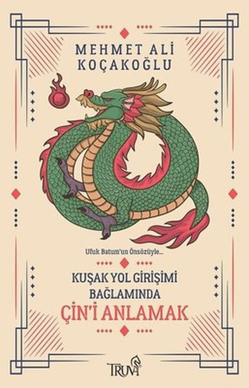 Kuşak Yol Girişimi Bağlamında Çin'i Anlamak | Truva Yayınları