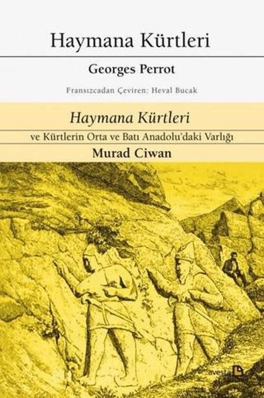 Haymana Kürtleri - Haymana Kürtleri ve Kürtlerin Orta ve Batı Anadolu'daki Varlığı | Avesta Yayınları (Ciltsiz)
