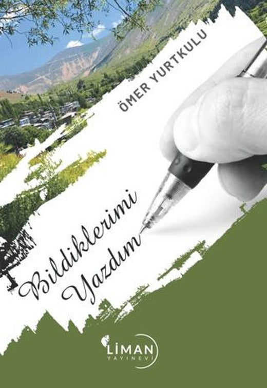 Bildiklerimi Yazdım | Liman Yayınevi (Ciltsiz)