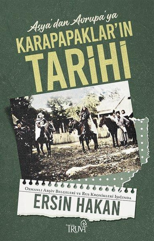 Asya'dan Avrupa'ya Karapapaklar'ın Tarihi | Truva Yayınları (İnce Kapak)