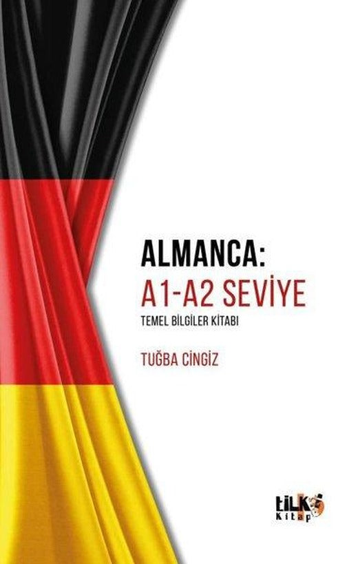 Almanca: A1 - A2 Seviye Temel Bilgiler Kitabı | Tilki Kitap (İnce Kapak)
