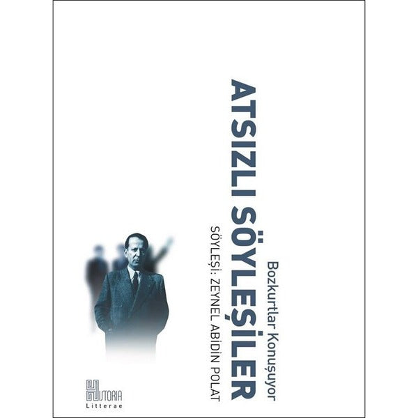 Atsızlı Söyleşiler - Bozkurtlar Konuşuyor