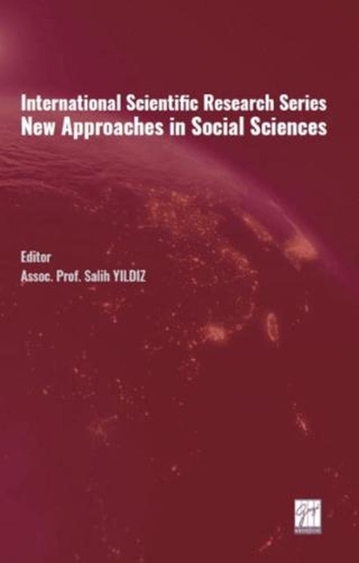 International Scientific Research Series New Approaches in Social Sciences | Gazi Kitabevi (Ciltsiz)