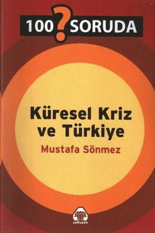 100 Soruda Küresel Kriz ve Türkiye | Alan Yayıncılık (Ciltsiz)