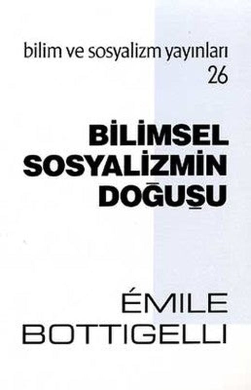 Bilimsel Sosyalizmin Doğuşu | Bilim ve Sosyalizm Yayınları