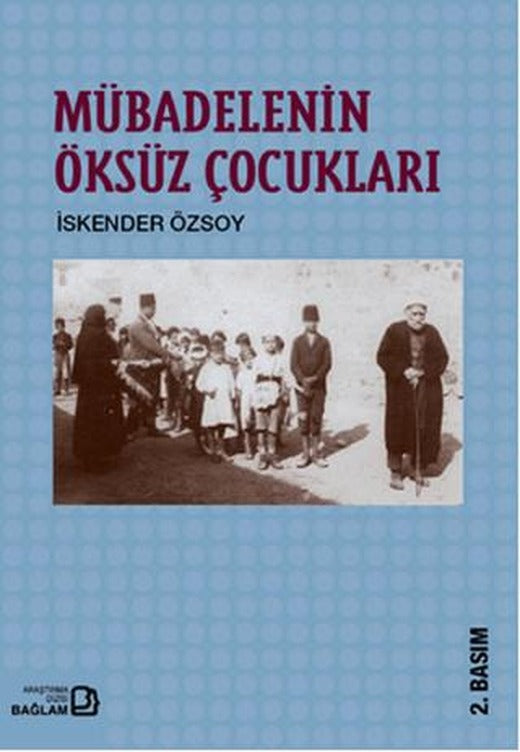 Mübadelenin Öksüz Çocukları | Bağlam Yayınları (Ciltsiz)