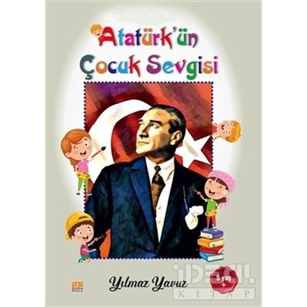 Atatürk’ün Çocuk Sevgisi Boyama Kitabı