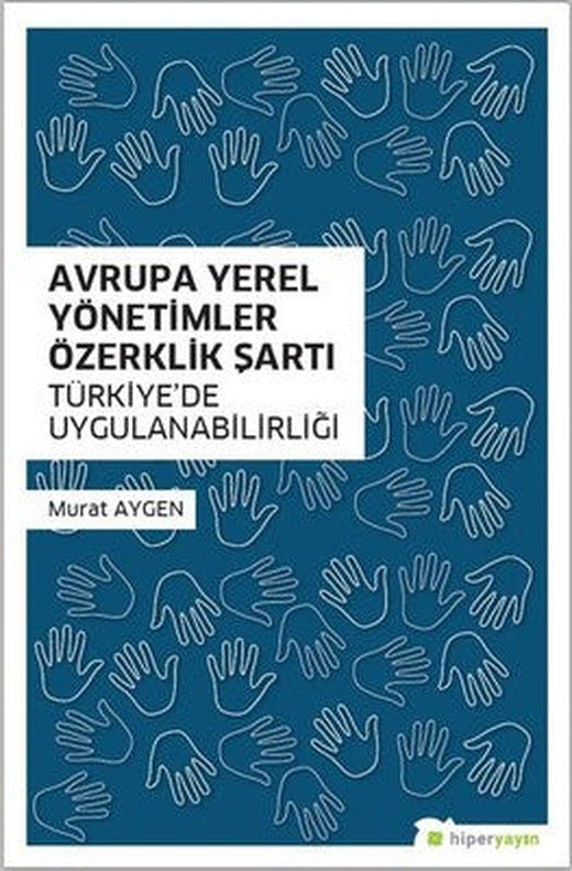 Avrupa Yerel Yönetimler Özerklik Şartı-Türkiyede Uygulanabilirliği | Hiperlink