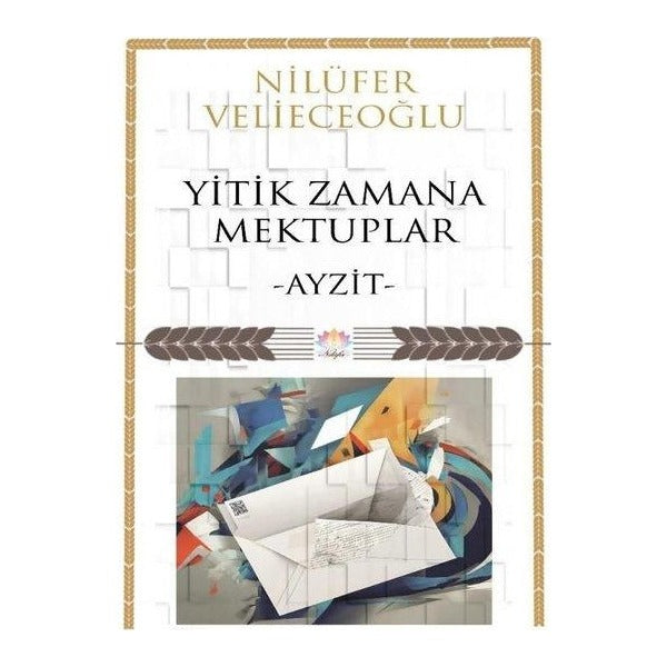 Yitik Zamana Mektuplar - Ayzit | Nilüfer Yayınları (İnce Kapak)