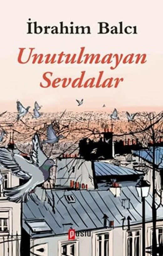 Unutulmayan Sevdalar | Puslu Yayıncılık (İnce Kapak)