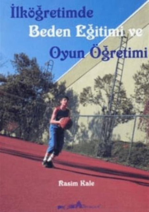 İlköğretimde Beden Eğitimi ve Oyun Öğretimi | Pegem Akademi Yayıncılık (Ciltsiz)