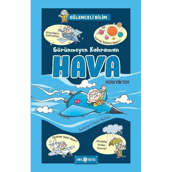Görünmeyen Kahraman Hava - Eğlenceli Bilim 3 | Genç Hayat (İnce Kapak)