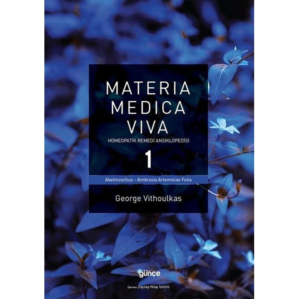 Materia Medica Viva 1 - Homeopatik Remedi Ansiklopedisi | Günçe Yayınları