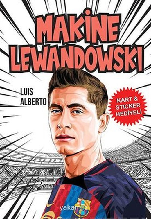 Makine Lewandowski - Kart & Sticker Hediyeli | Yakamoz Yayınları