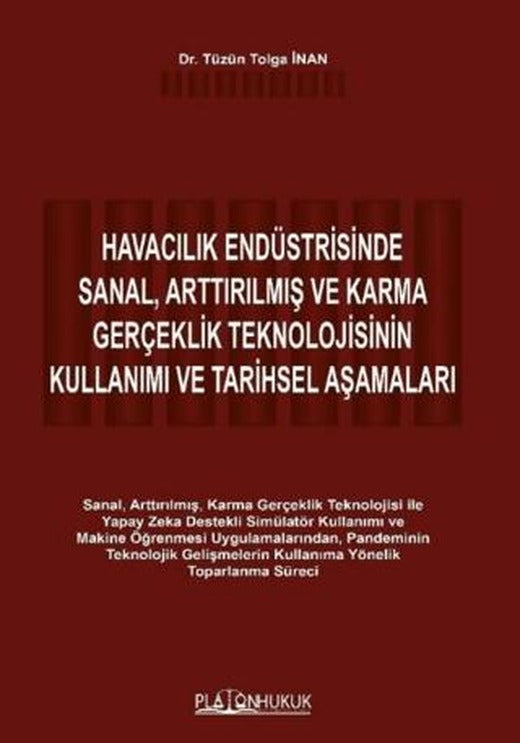 Havacılık Endüstrisİnde Sanal, Arttırılmış ve Karma Gerçeklik Teknolojisinin Kullanımı ve Tarihsel Aşamaları