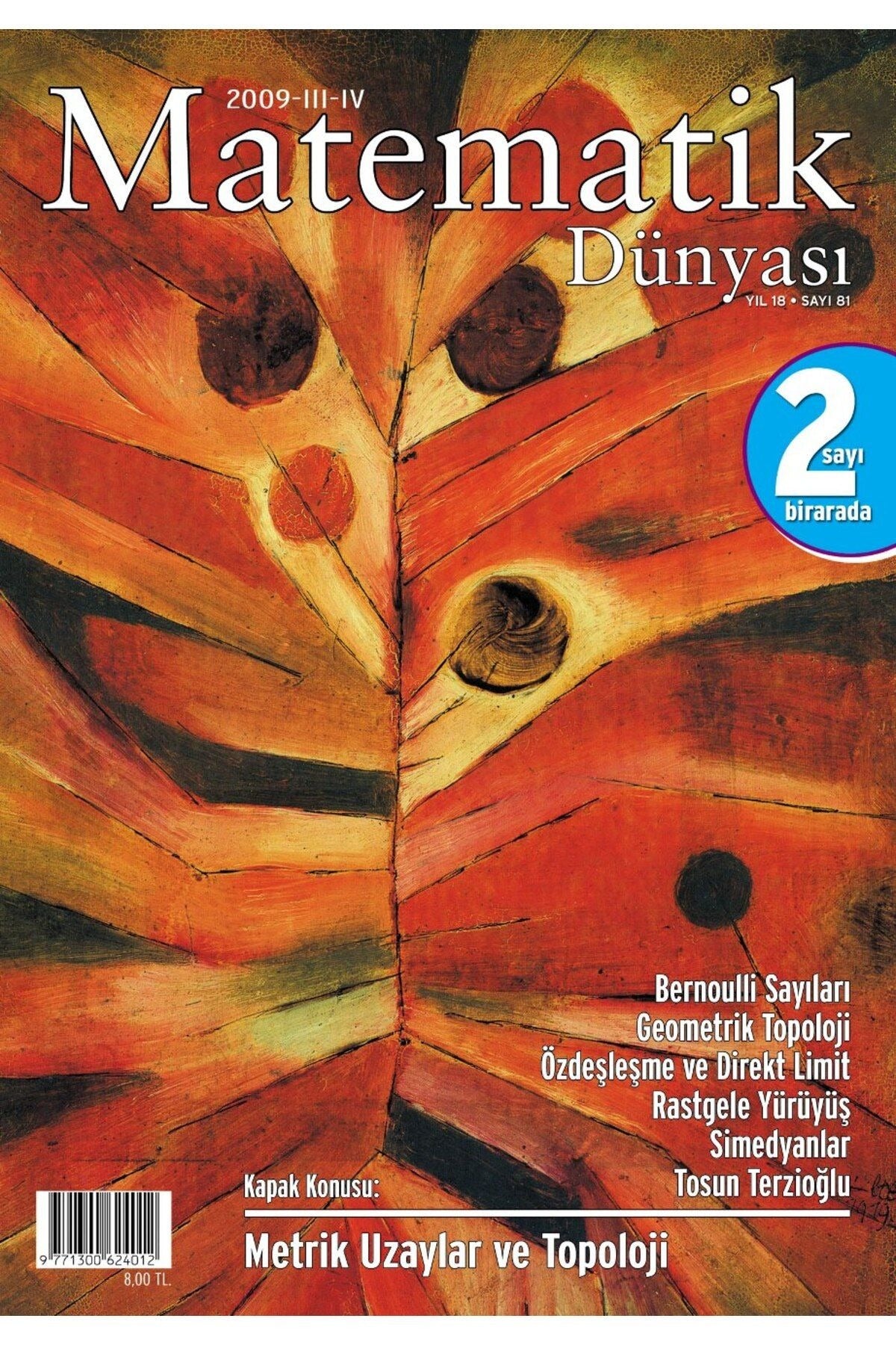 Matematik Dünyası Dergisi Sayı:81 Yıl:2009 - III-IV | Nesin Yayınevi (Ciltsiz)