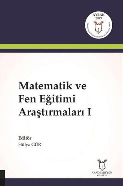 Matematik ve Fen Eğitimi Araştırmaları 1 | Akademisyen Kitabevi (Ciltsiz)