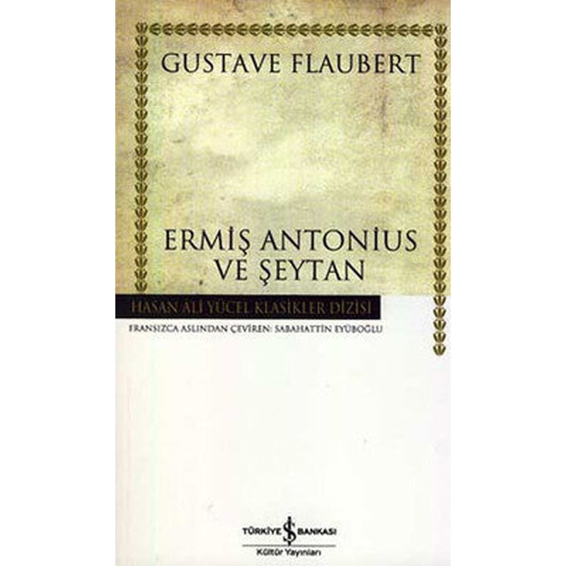 Ermiş Antonius ve Şeytan - Hasan Ali Yücel Klasikleri | İş Bankası Kültür Yayınları