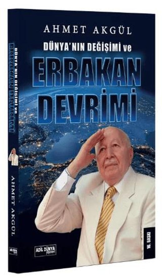 Dünya'nın Değişimi ve Erbakan Devrimi