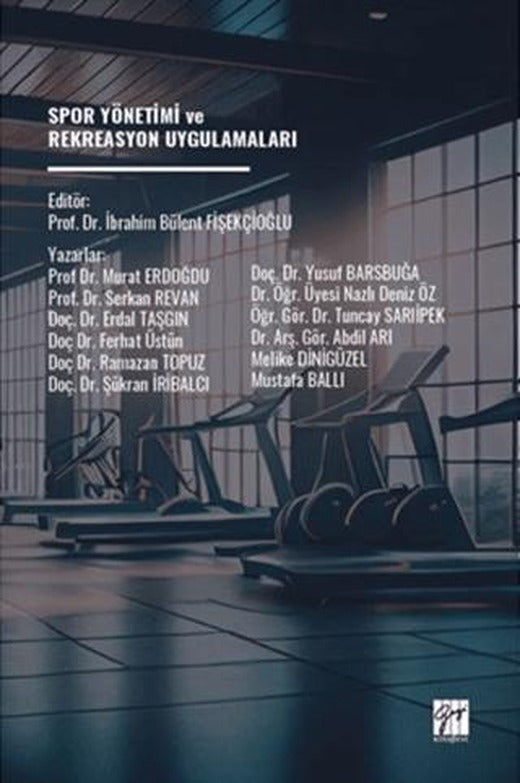 Spor Yönetimi ve Rekreasyon Uygulamaları | Gazi Kitabevi (Ciltsiz)