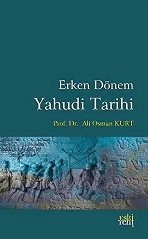 Erken Dönem Yahudi Tarihi | Eski Yeni Yayınları (Ciltsiz)
