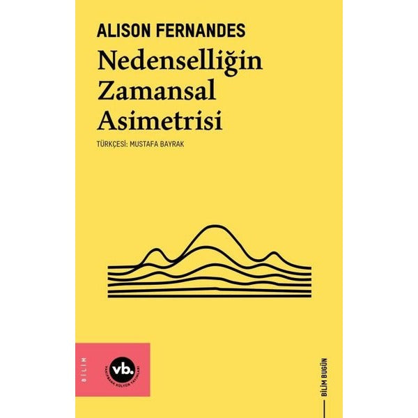 Nedenselliğin Zamansal Asimetrisi | VakıfBank Kültür Yayınları (İnce Kapak)
