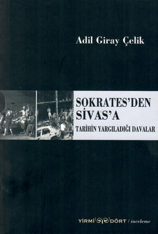 Sokrates'den Sivas'a Tarihin Yargıladığı Davalar | Yirmi Dört
