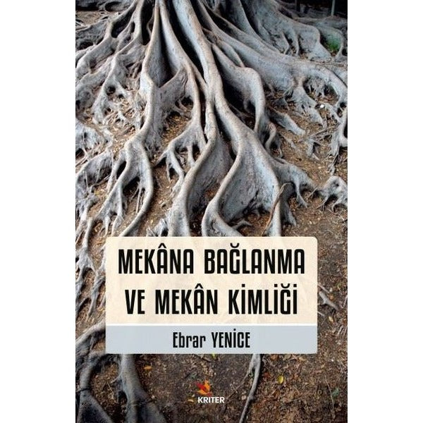 Mekana Bağlanma ve Mekan Kimliği | Kriter (İnce Kapak)