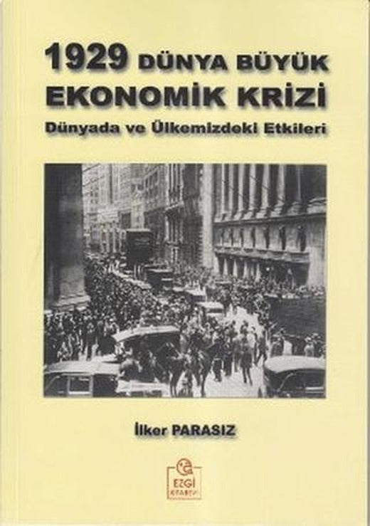1929 Dünya Büyük Ekonomik Krizi | Ezgi Kitabevi Yayınları (Ciltsiz)
