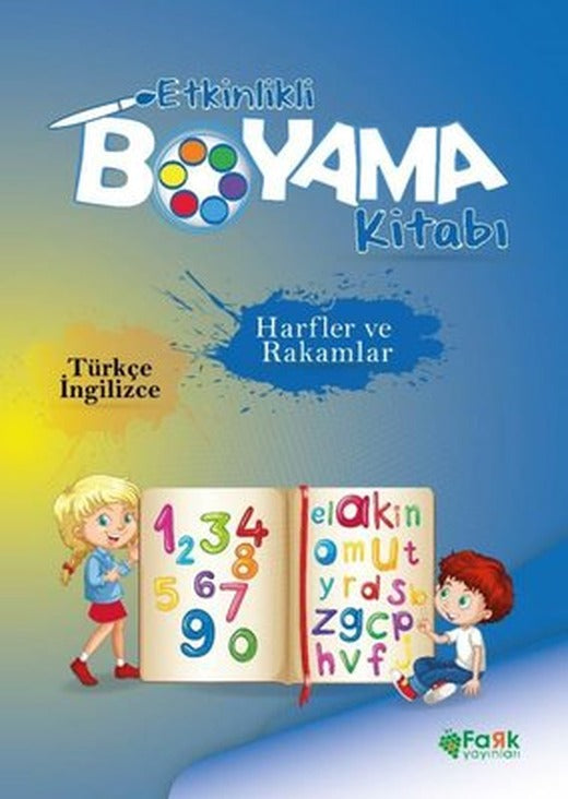 Harfler ve Rakamlar - Etkinlikli Boyama Kitabı - Türkçe - İngilizce | Fark Yayınları