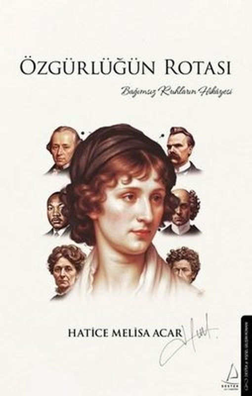 Özgürlüğün Rotası - Bağımsız Ruhların Hikayesi | Destek Yayınları (İnce Kapak)